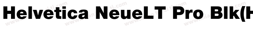 Helvetica NeueLT Pro Blk(HelveticaN字体转换